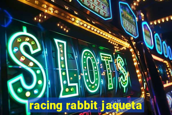 racing rabbit jaqueta